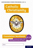 GCSE Études religieuses pour Edexcel A (9-1) : Catholic Christianity Foundation Workbook - GCSE Religious Studies for Edexcel A (9-1): Catholic Christianity Foundation Workbook