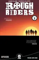 Rough Riders Vol. 3 Tpb : La vie ou la mort - Rough Riders Vol. 3 Tpb: Ride or Die