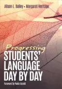 Faire progresser la langue des élèves jour après jour - Progressing Students′ Language Day by Day