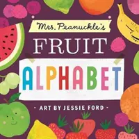 Alphabet des fruits de Mme Peanuckle - Mrs. Peanuckle's Fruit Alphabet