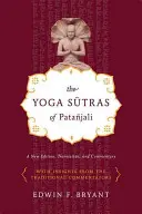 Les Yoga Sutras de Patajali : Une nouvelle édition, une nouvelle traduction et un nouveau commentaire - The Yoga Sutras of Patajali: A New Edition, Translation, and Commentary