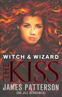 Sorcière & Sorcier : Le Baiser - (Witch & Wizard 4) - Witch & Wizard: The Kiss - (Witch & Wizard 4)