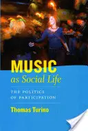 La musique en tant que vie sociale - La politique de la participation - Music as Social Life - The Politics of Participation