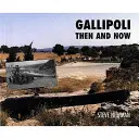 Gallipoli - Hier et aujourd'hui - Gallipoli - Then and Now