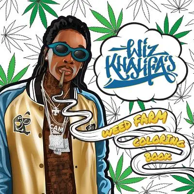 Wiz Khalifa's Weed Farm Coloring Book (en anglais) - Wiz Khalifa's Weed Farm Coloring Book