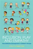 Inclusion, jeu et empathie : le développement neuroaffectif dans les groupes d'enfants - Inclusion, Play and Empathy: Neuroaffective Development in Children's Groups