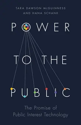 Le pouvoir au public : La promesse de la technologie d'intérêt public - Power to the Public: The Promise of Public Interest Technology