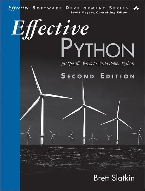 Python efficace : 90 façons spécifiques d'écrire un meilleur langage Python - Effective Python: 90 Specific Ways to Write Better Python