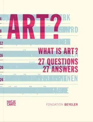 Qu'est-ce que l'art ? 27 questions 27 réponses - What Is Art?: 27 Questions 27 Answers