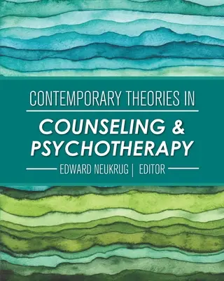 Théories contemporaines du conseil et de la psychothérapie - Contemporary Theories in Counseling and Psychotherapy