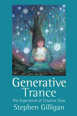 La transe générative : L'expérience du flux créatif - Generative Trance: The Experience of Creative Flow