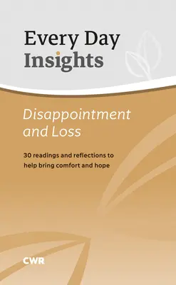 Every Day Insights : Déception et perte : 30 lectures et réflexions pour apporter réconfort et espoir - Every Day Insights: Disappointment & Loss: 30 Readings and Reflections to Help Bring Comfort and Hope