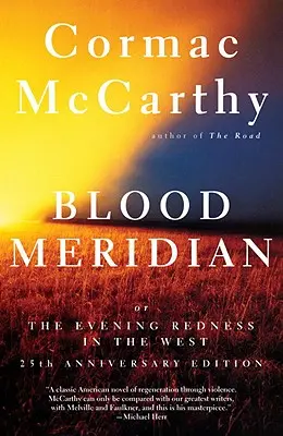 Le méridien de sang : Ou la rougeur du soir à l'ouest - Blood Meridian: Or the Evening Redness in the West