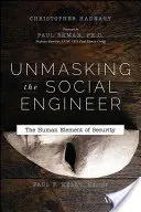 Démasquer l'ingénieur social : L'élément humain de la sécurité - Unmasking the Social Engineer: The Human Element of Security