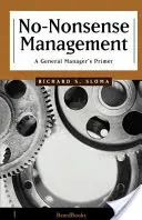 No-Nonsense Management : L'abc du directeur général - No-Nonsense Management: A General Manager's Primer