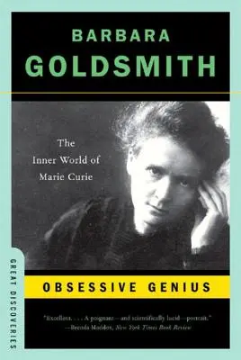 Le génie obsessionnel : le monde intérieur de Marie Curie - Obsessive Genius: The Inner World of Marie Curie