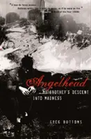 Angelhead : La descente de mon frère dans la folie - Angelhead: My Brother's Descent Into Madness