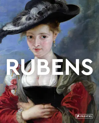 Rubens : Les maîtres de l'art - Rubens: Masters of Art