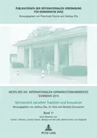 Akten Des XIII. Internationalen Germanistenkongresses Shanghai 2015 : Germanistik Zwischen Tradition Und Innovation : Band 11 - Akten Des XIII. Internationalen Germanistenkongresses Shanghai 2015: Germanistik Zwischen Tradition Und Innovation: Band 11