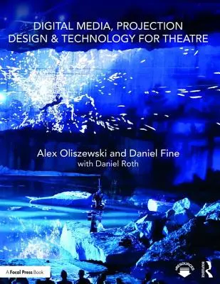 Médias numériques, conception de projections et technologie pour le théâtre - Digital Media, Projection Design, and Technology for Theatre