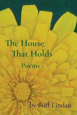 La maison qui tient : Poèmes - The House That Holds: Poems