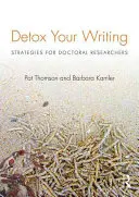 Detox Your Writing : Stratégies pour les chercheurs doctorants - Detox Your Writing: Strategies for Doctoral Researchers