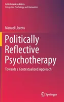 Psychothérapie politiquement réfléchie : Vers une approche contextualisée - Politically Reflective Psychotherapy: Towards a Contextualized Approach