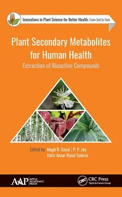 Métabolites secondaires végétaux pour la santé humaine : Extraction de composés bioactifs - Plant Secondary Metabolites for Human Health: Extraction of Bioactive Compounds