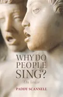 Pourquoi les gens chantent-ils ? Sur la voix - Why Do People Sing?: On Voice