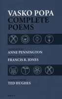 Poèmes complets de Vasko Popa : 1953-1987 - Vasko Popa Complete Poems: 1953-1987