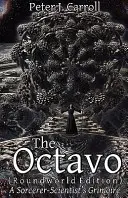 L'Octavo : le grimoire d'un sorcier et d'un scientifique - The Octavo: A Sorcerer-Scientist's Grimoire