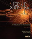 Sockets Tcp/IP en C : Guide pratique pour les programmeurs - Tcp/IP Sockets in C: Practical Guide for Programmers