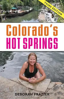 Les sources chaudes du Colorado - Colorado's Hot Springs