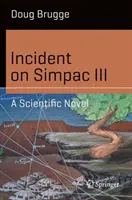 Incident sur Simpac III : un roman scientifique - Incident on Simpac III: A Scientific Novel