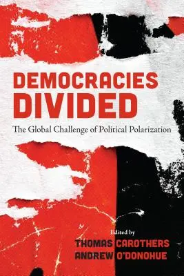 Les démocraties divisées : Le défi mondial de la polarisation politique - Democracies Divided: The Global Challenge of Political Polarization