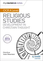 Mes notes de révision OCR A Level Religious Studies : Développements de la pensée chrétienne - My Revision Notes OCR A Level Religious Studies: Developments in Christian Thought