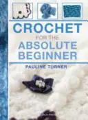 Le crochet pour les débutants absolus - Crochet for the Absolute Beginner