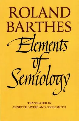 Éléments de sémiologie - Elements of Semiology