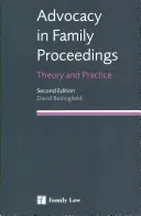 La défense des intérêts dans les procédures familiales - Théorie et pratique - Advocacy in Family Proceedings - Theory and Practice