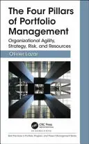 Les quatre piliers de la gestion de portefeuille : Agilité organisationnelle, stratégie, risque et ressources - The Four Pillars of Portfolio Management: Organizational Agility, Strategy, Risk, and Resources