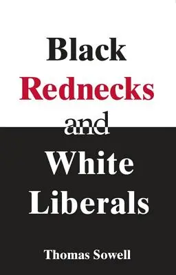 Les Noirs et les Blancs libéraux - Black Rednecks & White Liberals