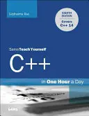 C++ en une heure par jour, Sams Teach Yourself - C++ in One Hour a Day, Sams Teach Yourself