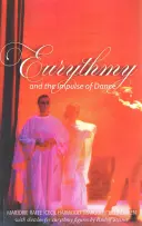 L'eurythmie et l'impulsion de la danse - Eurythmy and the Impulse of Dance