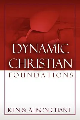 Fondations chrétiennes dynamiques - Dynamic Christian Foundations