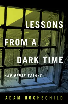 Leçons d'une période sombre et autres essais - Lessons from a Dark Time and Other Essays