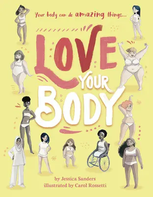 Aimez votre corps : Votre corps peut faire des choses étonnantes... - Love Your Body: Your Body Can Do Amazing Things...