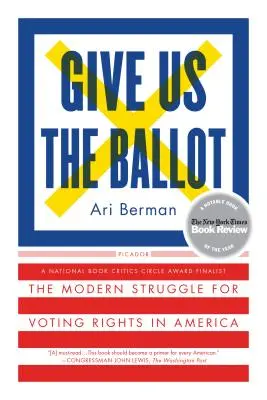 Donnez-nous le bulletin de vote : La lutte moderne pour le droit de vote en Amérique - Give Us the Ballot: The Modern Struggle for Voting Rights in America