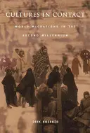 Cultures en contact : Les migrations mondiales au deuxième millénaire - Cultures in Contact: World Migrations in the Second Millennium