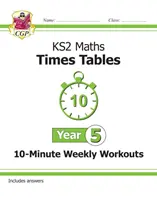 Nouveau KS2 Maths : Tables de multiplication - 10 minutes d'exercices hebdomadaires - Année 5 - New KS2 Maths: Times Tables 10-Minute Weekly Workouts - Year 5