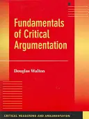 Fondamentaux de l'argumentation critique - Fundamentals of Critical Argumentation